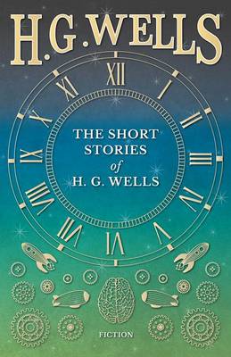 Book cover for The Short Stories of H. G. Wells