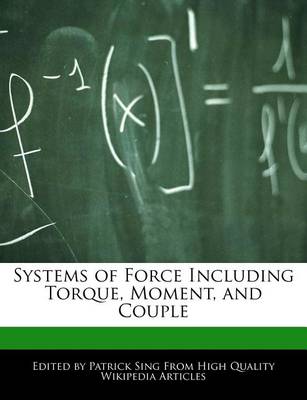 Book cover for Systems of Force Including Torque, Moment, and Couple