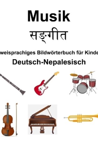 Cover of Deutsch-Nepalesisch Musik Zweisprachiges Bildw�rterbuch f�r Kinder