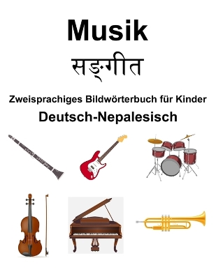 Book cover for Deutsch-Nepalesisch Musik Zweisprachiges Bildw�rterbuch f�r Kinder