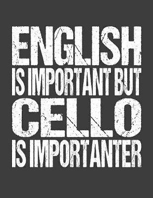 Book cover for English Is Important But Cello Is Importanter