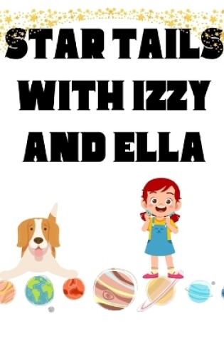 Cover of Star Tails with Izzy and Ella