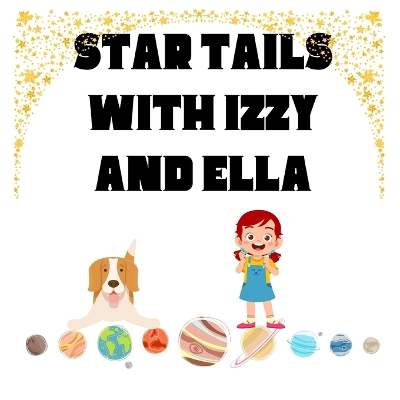 Cover of Star Tails with Izzy and Ella