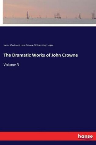 Cover of The Dramatic Works of John Crowne