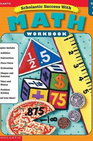 Cover of Scholastic Success With: Math Workbook: Grade 2