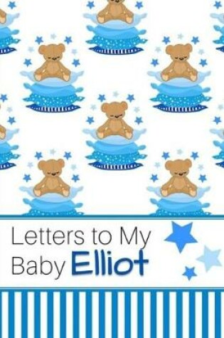 Cover of Letters to My Baby Elliot