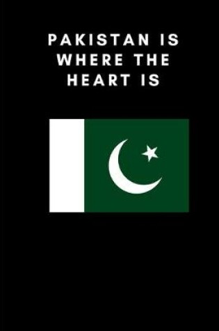 Cover of Pakistan Is Where the Heart Is