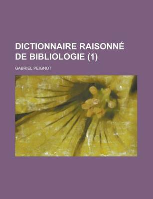 Book cover for Dictionnaire Raisonne de Bibliologie (1)