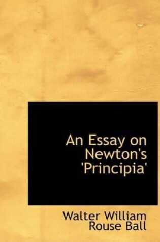 Cover of An Essay on Newton's 'Principia'