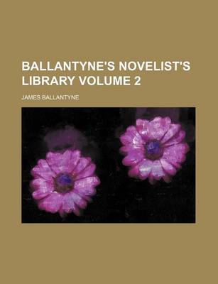 Book cover for Ballantyne's Novelist's Library Volume 2