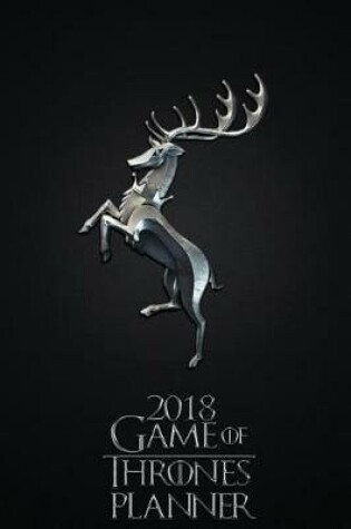 Cover of 2018 Game of Thrones Planner - House of Baratheon