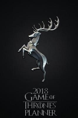 Book cover for 2018 Game of Thrones Planner - House of Baratheon