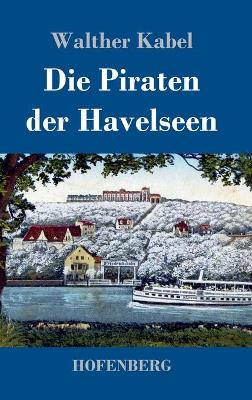 Book cover for Die Piraten der Havelseen