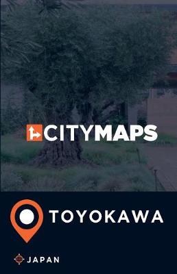 Book cover for City Maps Toyokawa Japan