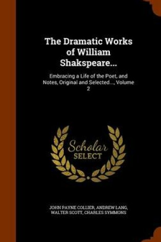 Cover of The Dramatic Works of William Shakspeare...