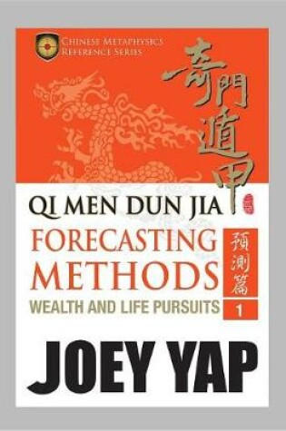 Cover of Qi Men Dun Jia Forecasting Method - Wealth & Life Pursuits