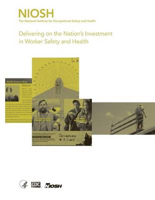 Book cover for Delivering on the Nation's Investment in Worker Safety and Health