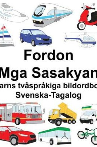 Cover of Svenska-Tagalog Fordon/Mga Sasakyan Barns tvåspråkiga bildordbok