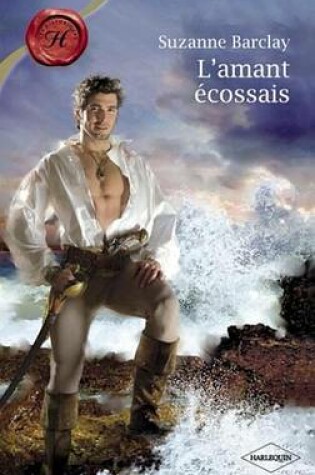 Cover of L'Amant Ecossais (Harlequin Les Historiques)