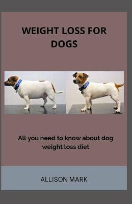 Book cover for Weight Loss For Dog
