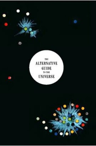 Cover of The Alternative Guide to the Universe