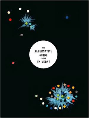 Book cover for The Alternative Guide to the Universe