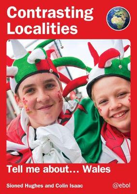 Book cover for Contrasting Localities: Tell Me About ... Wales