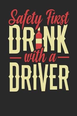 Book cover for Safety First Drink With A Driver