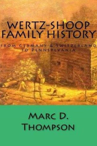 Cover of Wertz-Shoop Family History