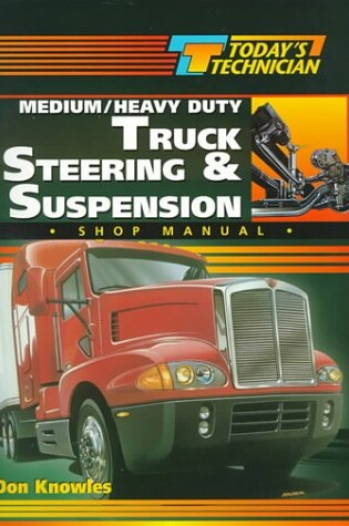 Cover of Medium/Heavy Duty Truck Steering and Suspension Systems