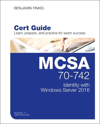 Book cover for MCSA 70-742 Cert Guide