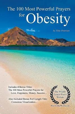 Book cover for Prayer the 100 Most Powerful Prayers for Obesity - With 4 Bonus Books to Pray for Love, Happiness, Money & Success