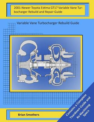 Book cover for 2001-Newer Toyota Estima GT17 Variable Vane Turbocharger Rebuild and Repair Guide