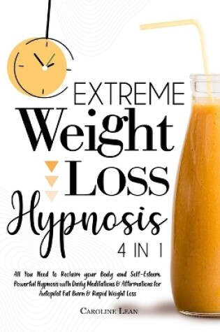 Cover of Extreme Weight Loss Hypnosis