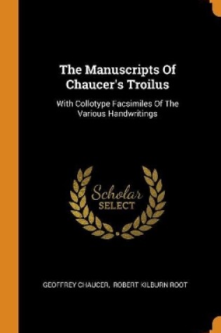 Cover of The Manuscripts of Chaucer's Troilus