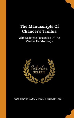 Book cover for The Manuscripts of Chaucer's Troilus