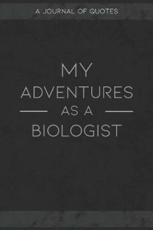 Cover of My Adventures As A Biologist