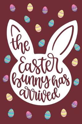 Book cover for The Easter Bunny Has Arrived