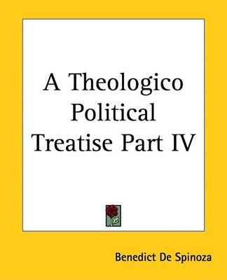 Book cover for A Theologico Political Treatise Part IV