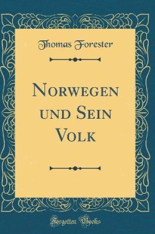 Cover of Norwegen Und Sein Volk (Classic Reprint)