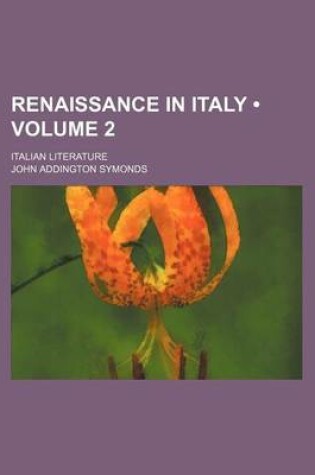 Cover of Renaissance in Italy (Volume 2 ); Italian Literature