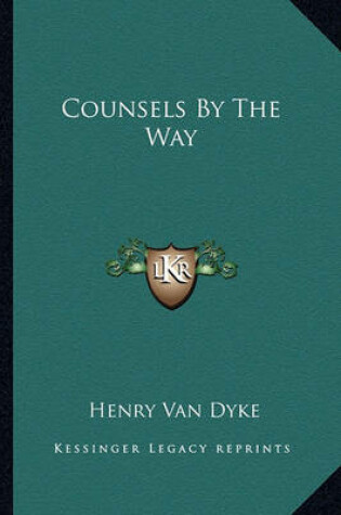 Cover of Counsels by the Way Counsels by the Way