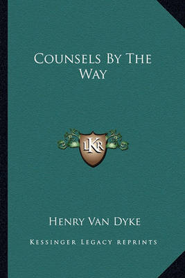 Book cover for Counsels by the Way Counsels by the Way