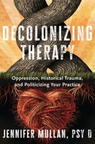 Cover of Decolonizing Therapy