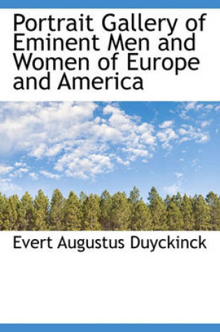 Cover of Portrait Gallery of Eminent Men and Women of Europe and America
