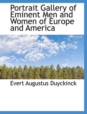 Book cover for Portrait Gallery of Eminent Men and Women of Europe and America