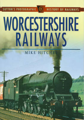 Book cover for Worcestershire Railways in Old Photographs