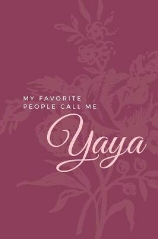 Cover of My Favorite People Call Me Yaya