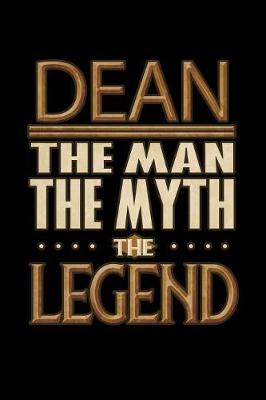 Book cover for Dean The Man The Myth The Legend