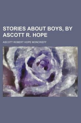 Cover of Stories about Boys, by Ascott R. Hope